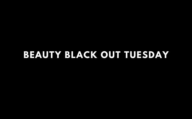 Beauty Black Out Tuesday