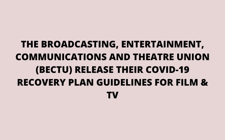 BECTU Release Their COVID19 Recovery Plan Guidelines For