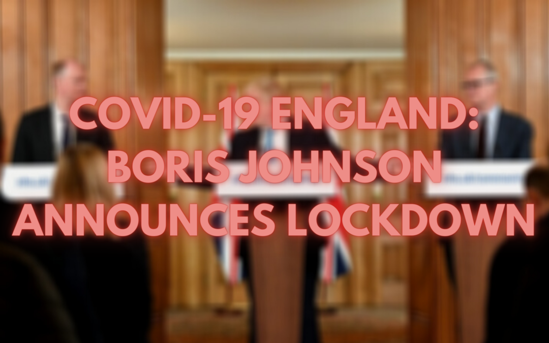 COVID-19 England: PM Announces National Lockdown 31.10.20