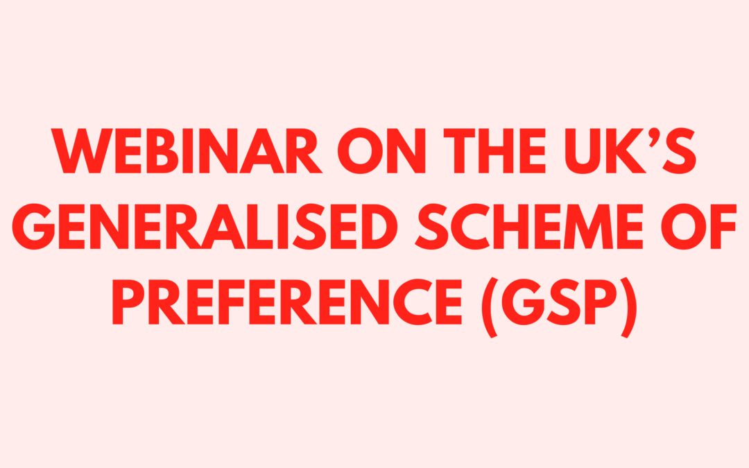Webinar: UK’s Generalised Scheme of Preference (GSP)