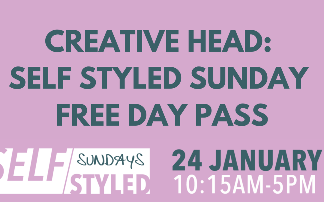 Creative HEAD: Self Styled Sunday Free Day Pass