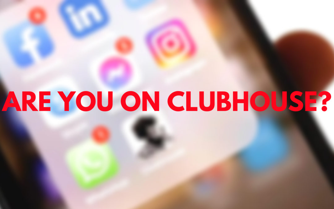 Are You on Clubhouse?