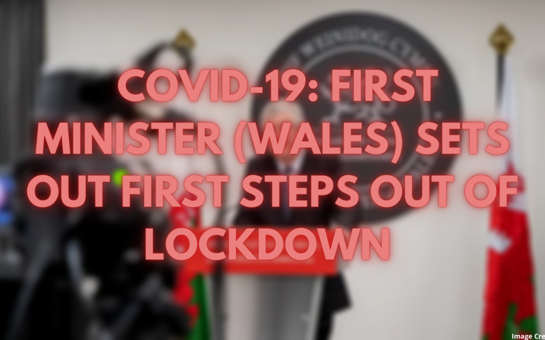 COVID-19 Wales: First Minister sets out first steps out of lockdown