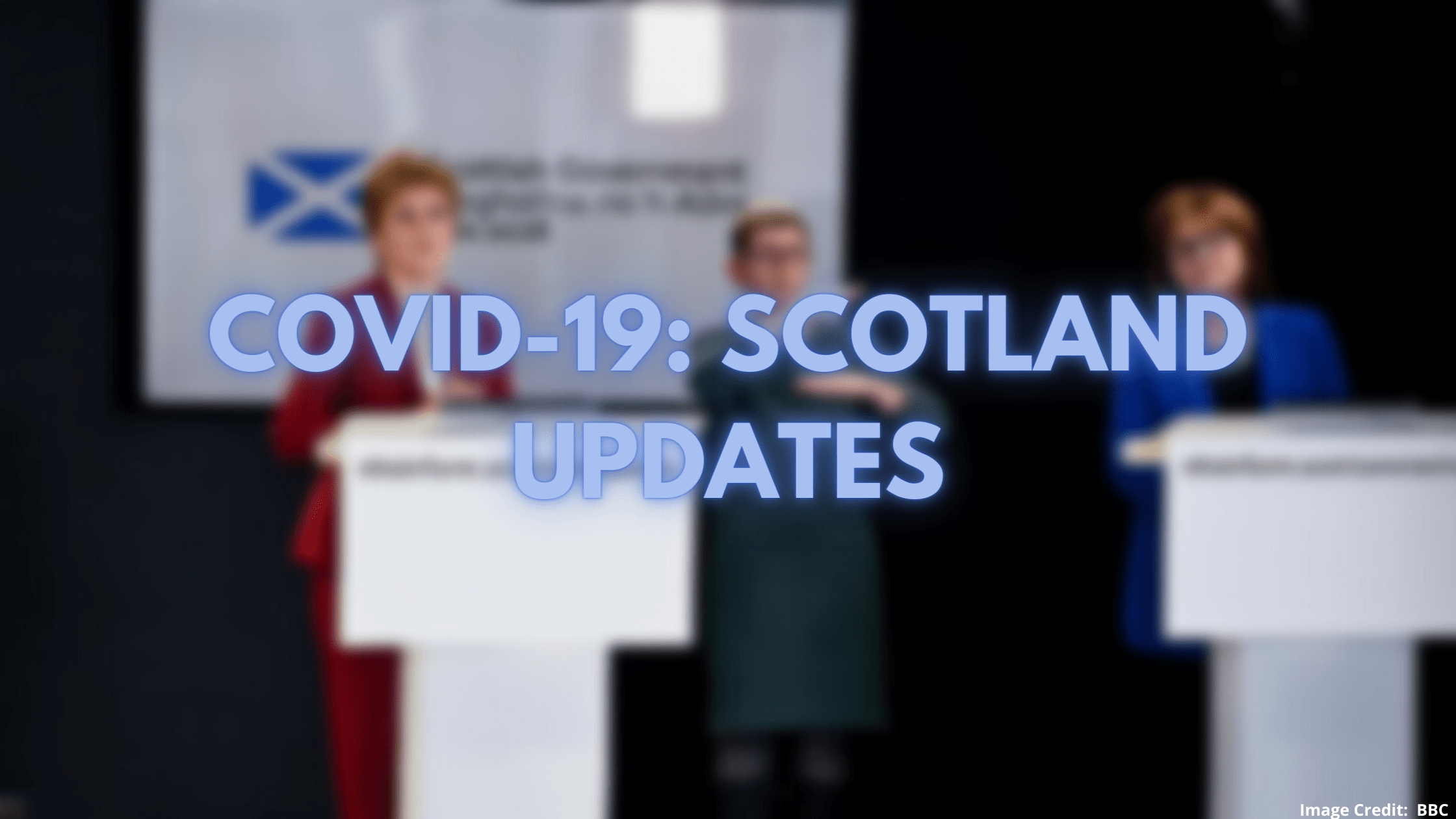 COVID-19: Scotland Updates