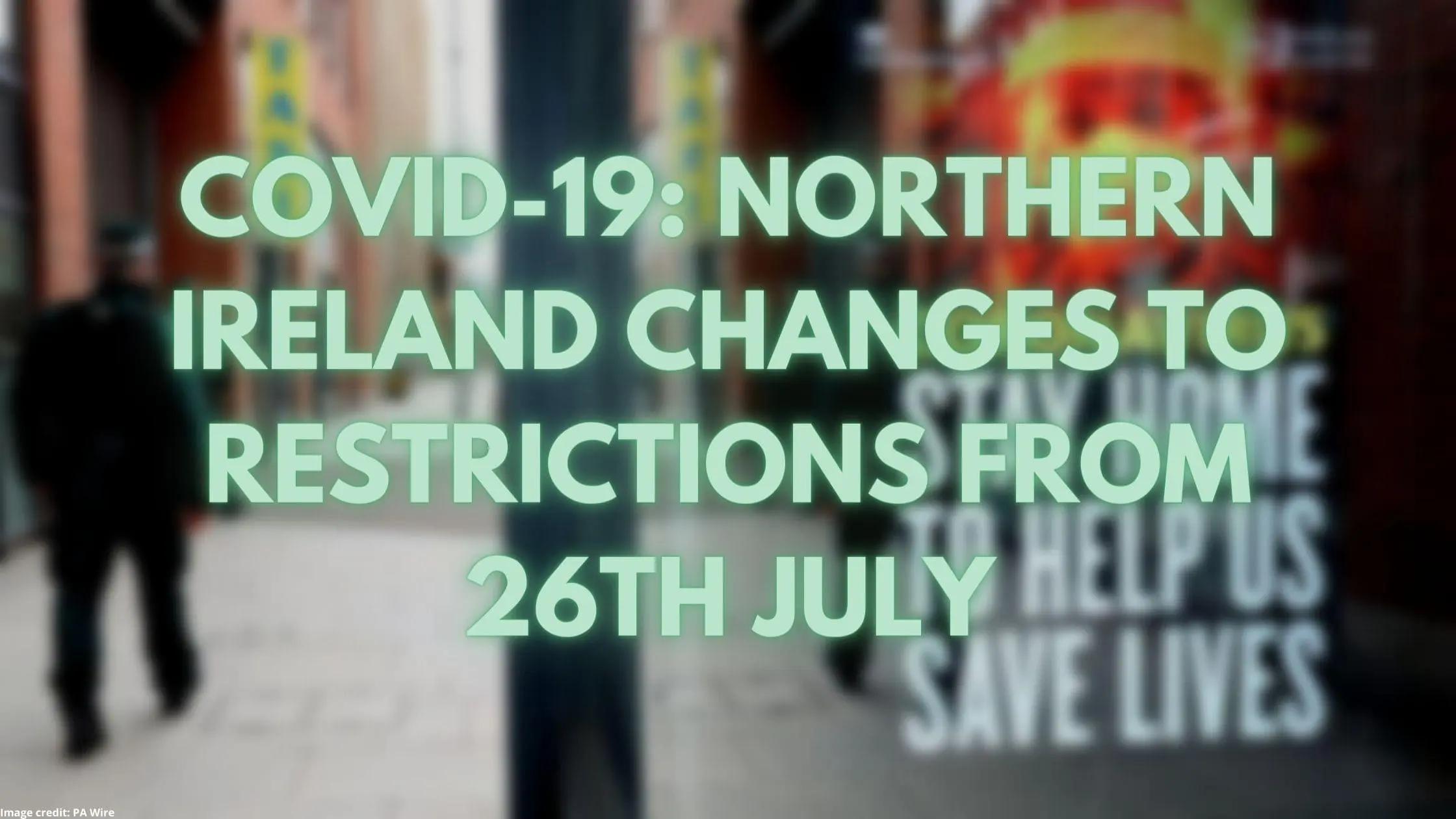 COVID-19: Northern Ireland updates from 26/07/2021