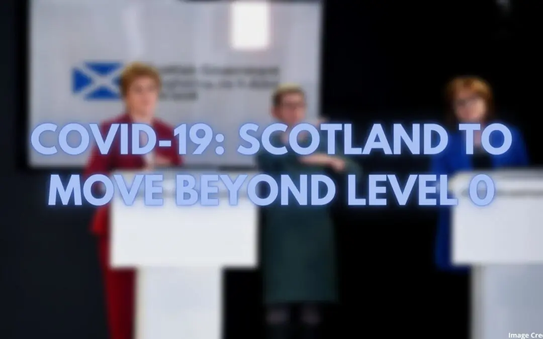 COVID-19: Scotland to move beyond Level 0