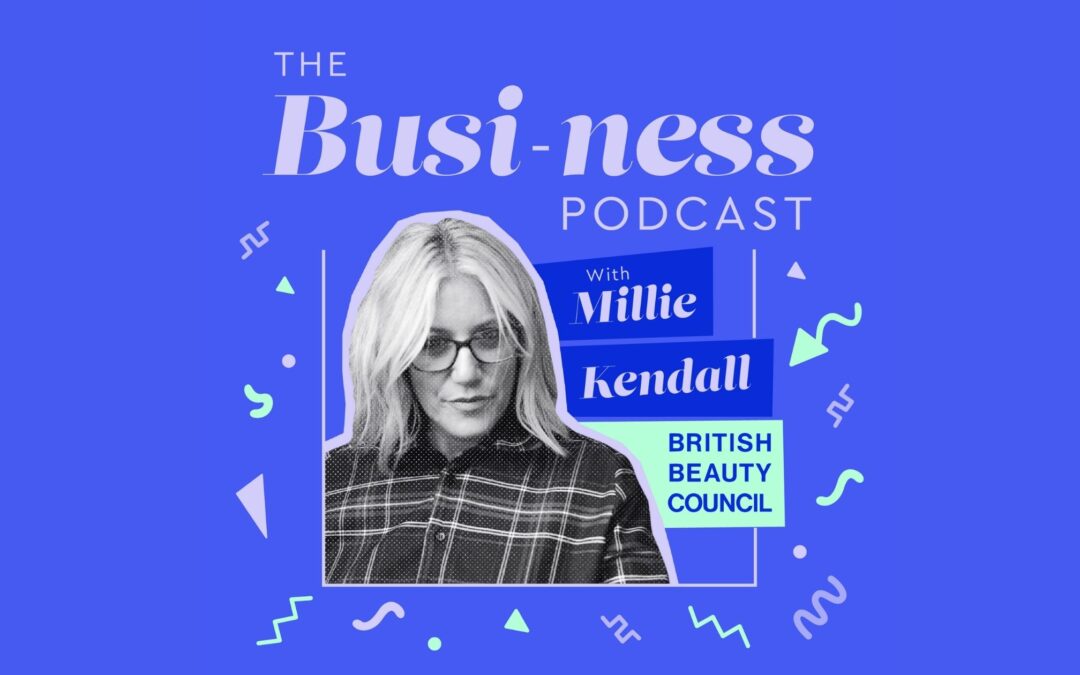 The Busi-ness Podcast, featuring Millie Kendall MBE