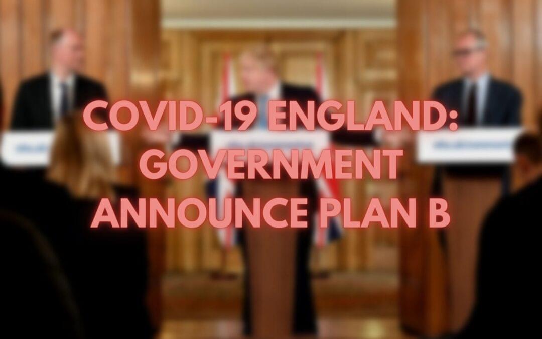 COVID-19 England: Prime Minister announces Plan B