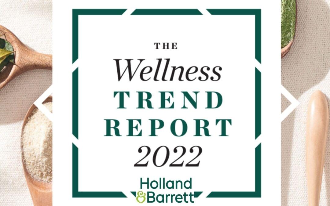 Holland & Barrett reveals top wellness trends for 2022