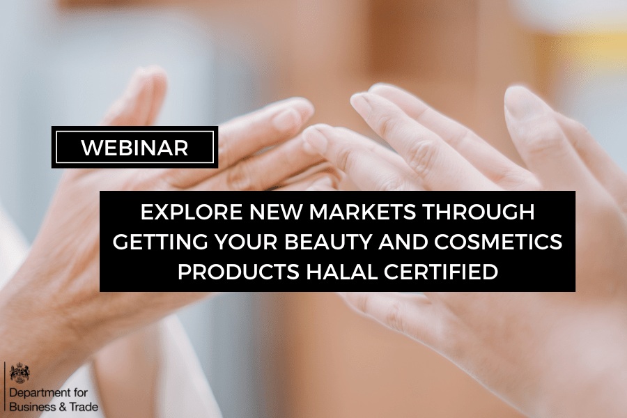 Department for Business and Trade: Explore new markets through getting your beauty and cosmetics products Halal certified