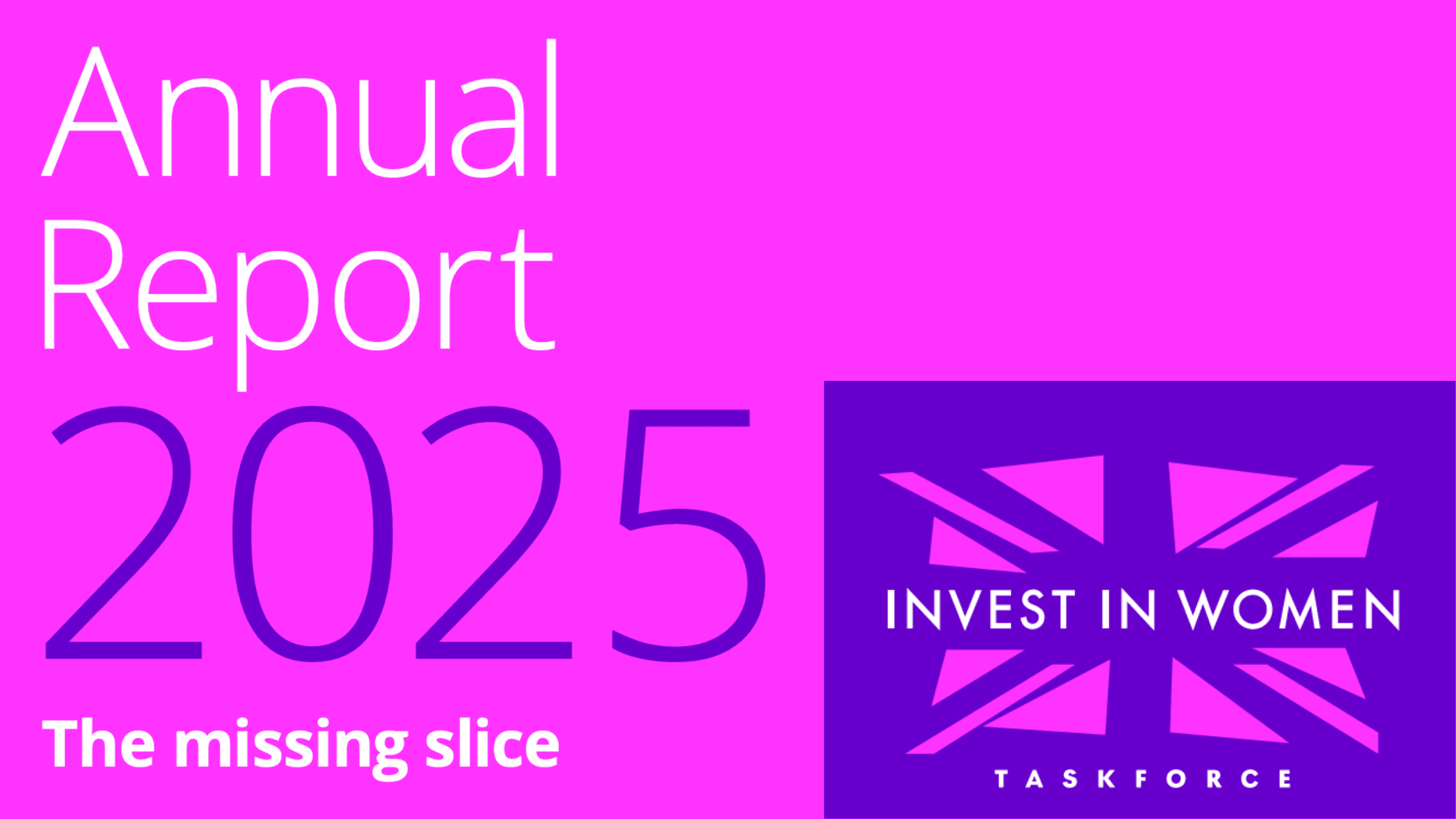 Invest in Women Taskforce Annual Report Invest in Women Taskforce Annual Report